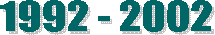 1992 - 2002